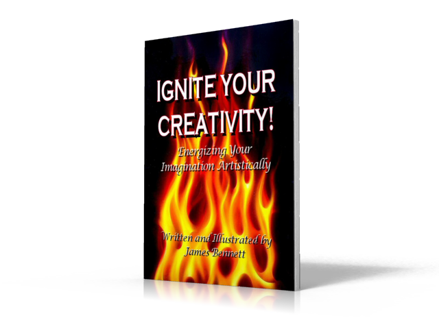 Ignite Your Creativity by James
        Bennett